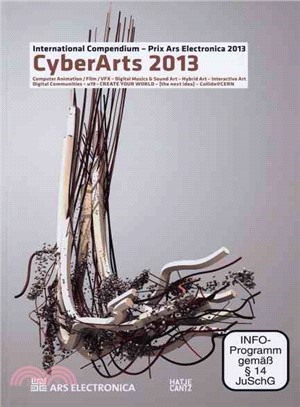 Prix Ars Electronica: CyberArts 2013 : International Compendium Prix Ars Electronica /