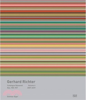 Gerhard Richter: Catalogue Raisonné, Volume 6: Nos. 900-00002007-2019