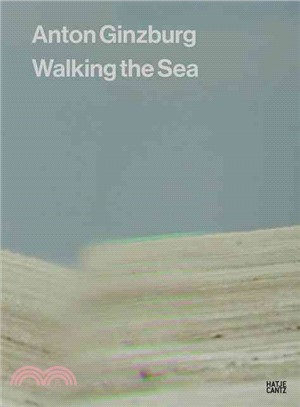 Anton Ginzburg: Walking the Sea