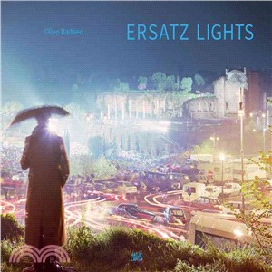 Olivo Barbieri: Ersatz Lights. Case Study 1 East-West