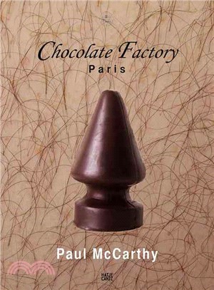 Paul McCarthy: Chocolate Factory Paris, Vol. 2