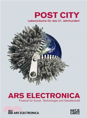 Ars Electronica 2015Festival für Kunst, Technologie und Gesellschaft: Post CityLebensräume für das 21. Jahrhundert