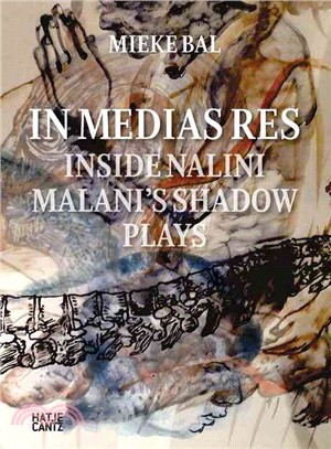 Nalini Malani: In Medias Res: Inside Nalini Malani's Shadow Plays