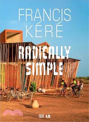 Francis Kere: Radically Simple