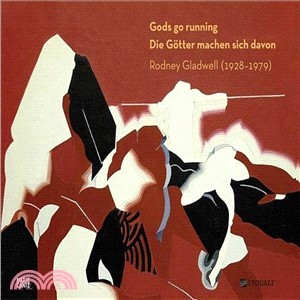 Die Götter machen sich davon: Rodney Gladwell (1928-1979)