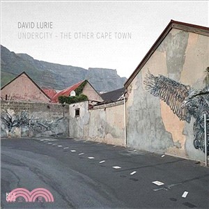 David Lurie: Undercity – The Other Cape Town