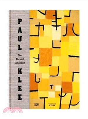 Paul Klee: The Abstract Dimension