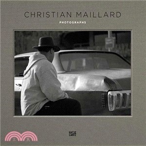 Christian Maillard: Photographs