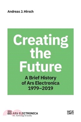 Ars Electronica 1979–2019: 40 Years Ars Electronica. A Biography of the Future