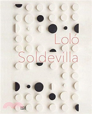 Loló Soldevilla: Constructing Her Universe