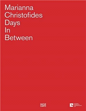 Marianna Christofides: Days in Between