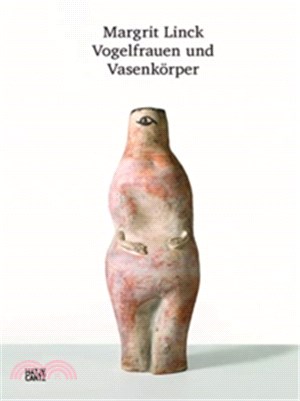 Margrit Linck : Bird Women and Vase Bodies