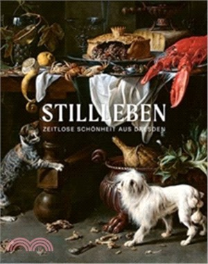 Stillleben (German edition) : Zeitlose Schoenheit aus Dresden