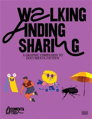 Documenta Fifteen: Walking, Finding, Sharing: Family Guide