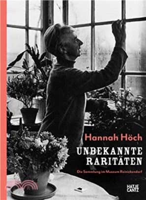 Hannah Hoech: Kunstlerin und Sammlerin