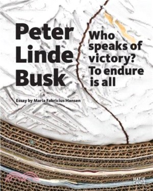 Peter Busk Linde: Who Speaks of Victory? to Endure Is All