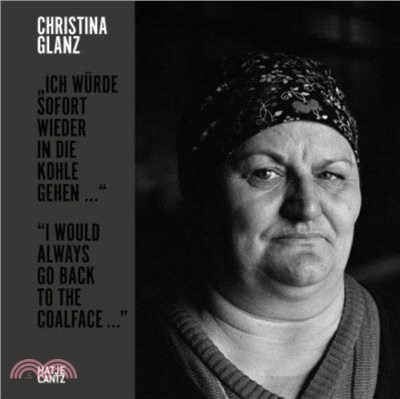 Christina Glanz："I would always go back to the coalface ..."