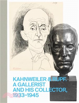 Kahnweiler & Rupf (Bilingual edition)：A Gallerist and his Collector, 1933??945