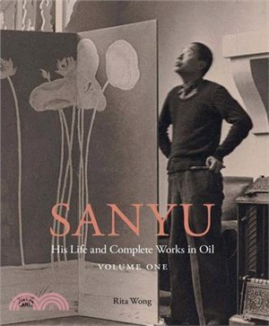 Sanyu: His Life and Complete Works in Oil
