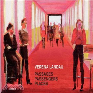 Verena Landau ― Passages, Passengers, Places