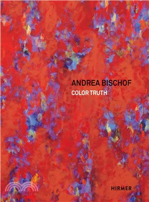 Andrea Bischof: Color Truth