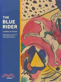 The Blue Rider: A Dance in Colours Watercolours, Drawings and Prints from the Lenbachhaus Munich