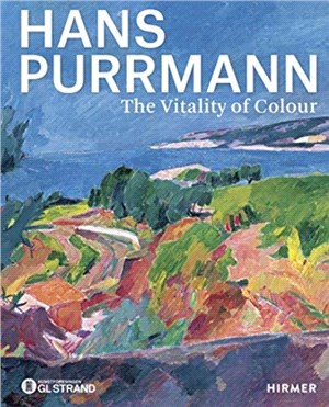 Hans Purrmann (bilingual edition): The Vitality of Colour