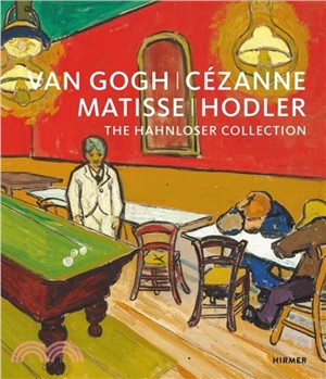 Van Gogh, Cézanne, Matisse, Hodler : The Hahnloser Collection