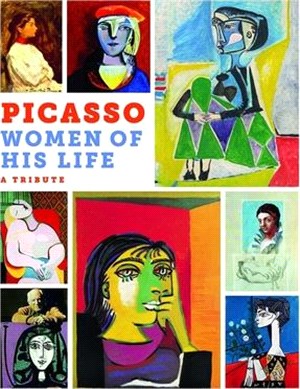 Picasso: The Women of His Life. a Tribute
