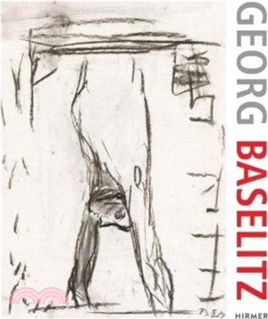 Georg Baselitz. 100 Drawings：From the Beginning until the Present