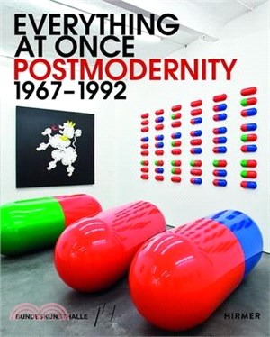 Everything at Once: Postmodernity 1967-1992