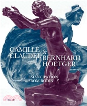 Camille Claudel and Bernhard Hoetger：Emancipation from Rodin