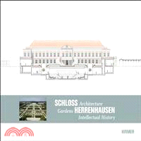 Schloss Herrenhausen ― Architecture - Gardens - Intellectual History