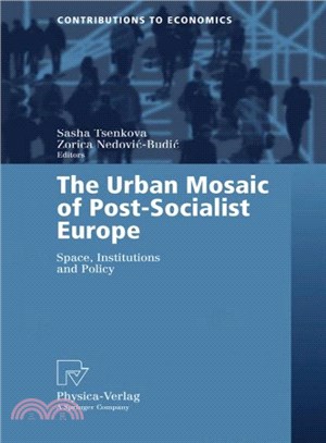 Urban Mosaic of Post-socialist Europe ― Space, Institutions And Policy