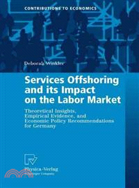 Services Offshoring and Its Impact on the Labor Market ─ Theoretical Insights, Empirical Evidence, and Economic Policy Recommendations for Germany