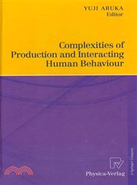 Complexities of Production and Interacting Human Behaviour