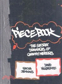 Piecebook―The Secret Drawings of Graffiti Writers