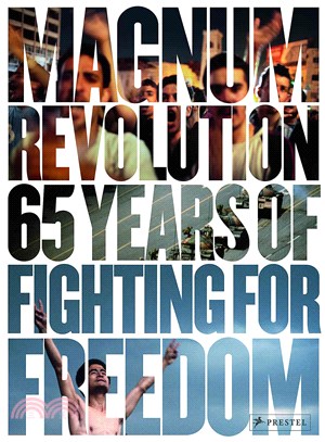 Magnum Revolution—65 Years of Fighting for Freedom