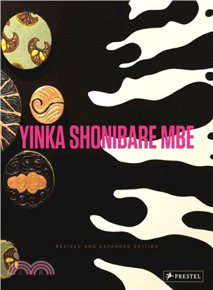 Yinka Shonibare MBE: Revised and Expanded Edition