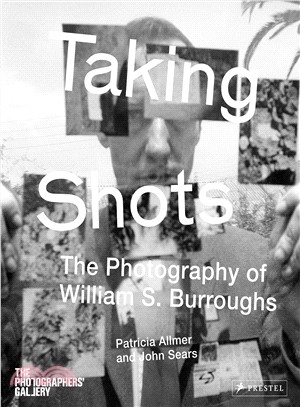 Taking Shots ― The Photography of William S. Burroughs