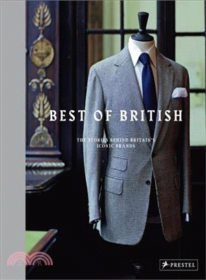 The Best of British: The Stories Behind Britain's Iconic Brands