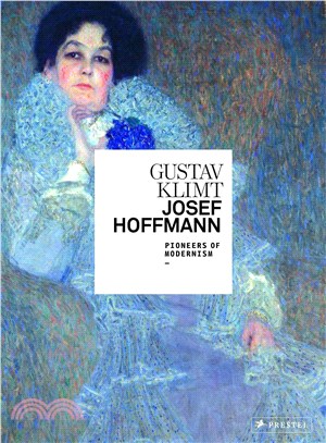 Gustav Klimt/Josef Hoffmann ─ Pioneers of Modernism