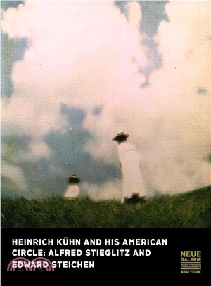 Heinrich Kuehn and His American Circle—Alfred Stieglitz and Edward Steichen
