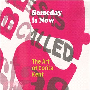 Someday Is Now ─ The Art of Corita Kent