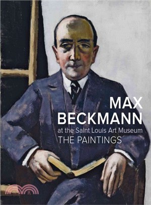 Max Beckmann at the Saint Louis Art Museum ─ The Paintings