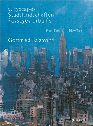 Cityscapes ― From Paris to New York - Gottfried Salzmann