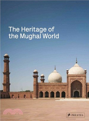 Heritage of the Mughal World ─ The Aga Khan Historic Cities Programme