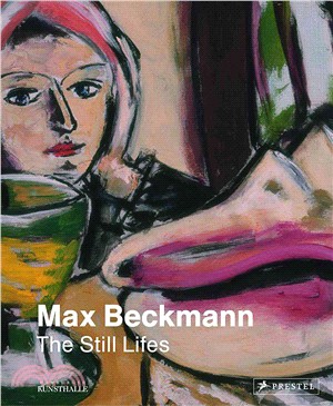 Max Beckmann ─ The Still Lifes