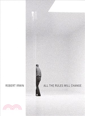 Robert Irwin ─ All the Rules Will Change