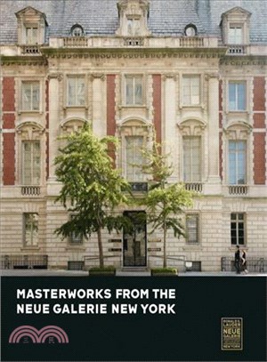 Masterworks from the Neue Galerie New York /